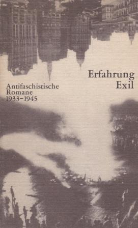 Bild des Verkufers fr Erfahrung Exil. Antifaschistische Romane 1933 - 1945. Analysen. zum Verkauf von Versandantiquariat Dr. Uwe Hanisch
