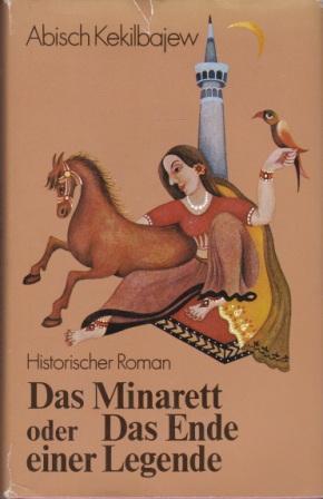 Image du vendeur pour Das Minarett oder Das Ende einer Legende. mis en vente par Versandantiquariat Dr. Uwe Hanisch