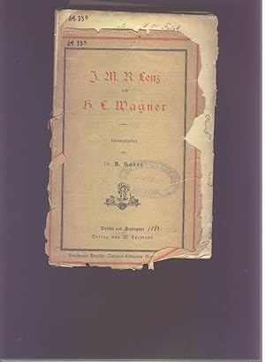 Stürmer und Dränger Zweiter Teil Lenz und Wagner (Titelblatttitel: J. M. R. Lenz und H. L. Wagner)