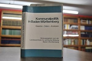 Bild des Verkufers fr Kommunalpolitik in Baden-Wrttemberg. Gesetze-Daten-Analysen. zum Verkauf von Gppinger Antiquariat