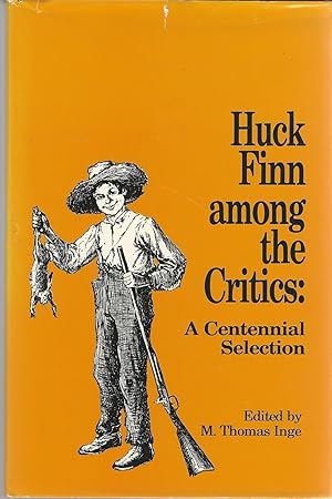 Seller image for Huck Finn Among the Critics: A Centennial Selection for sale by Dorley House Books, Inc.