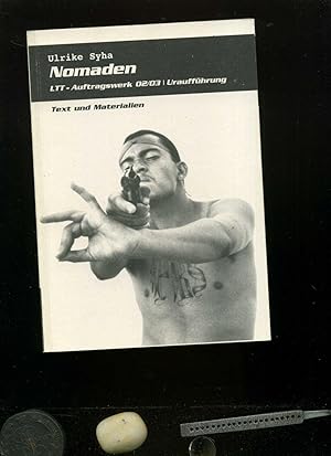 Nomaden: LTT-Aufrtagswerk 02/03 ; Uraufführung Landestheater Württemberg-Hohenzollern, 2003 - 184...