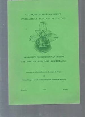 Colloque Orchidées d'Europe : systématique - écologie - protection. Mémoires de la Société Royale...