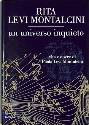Un universo inquieto. Vita e opere di Paola Levi Montalcini