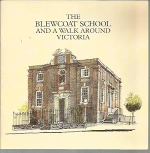 Seller image for The Blewcoat School and a Walk Around Victoria for sale by Bookfeathers, LLC