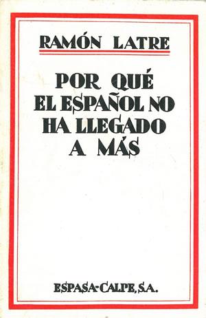 Image du vendeur pour POR QU EL ESPAOL NO HA LLEGADO A MS. mis en vente par Librera Anticuaria Galgo