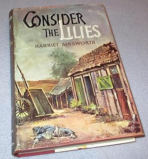 Seller image for Consider the Lilies for sale by Bramble Books