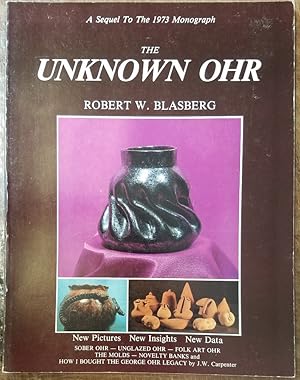 Seller image for The Unknown Ohr: A Sequel To The 1973 Monograph for sale by Mullen Books, ABAA