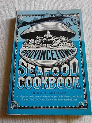 The Provincetown Seafood Cookbook