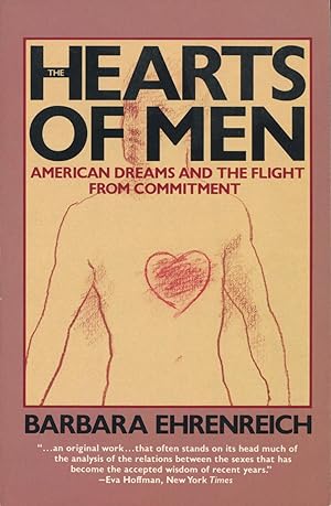 Imagen del vendedor de Hearts of Men: American Dreams and the Flight from Commitment a la venta por Kenneth A. Himber