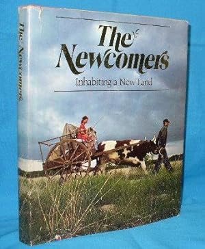 Imagen del vendedor de The Newcomers : Inhabiting a New Land a la venta por Alhambra Books