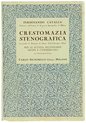 CRESTOMAZIA STENOGRAFICA (secondo il Sistema di Stato Gabelsberger-Noe) per le Scuole Secondarie ...