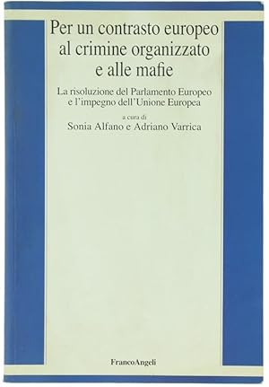 PER UN COTNRASTO EUROPEO AL CRIMINE ORGANIZZATO E ALLE MAFIE. La risoluzione del Parlamento Europ...