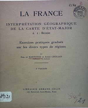 Seller image for La France: Interprtation gographique de la carte d'tat-Major  1 : 80 000; Exercices pratiques gradus sur les divers types de rgions; 2e FASCICULE; for sale by books4less (Versandantiquariat Petra Gros GmbH & Co. KG)