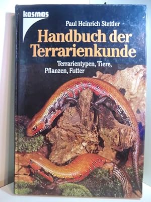 Bild des Verkufers fr Handbuch der Terrarienkunde. Terrarientypen, Tiere, Pflanzen, Futter zum Verkauf von Antiquariat Weber