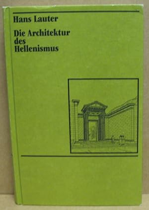 Bild des Verkufers fr Die Architektur des Hellenismus. zum Verkauf von Nicoline Thieme