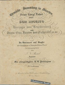 Gemälde Sammlung in München Seiner Königl. Hoheit des Dom Augusto Herzogs von Leuchtenberg und Sa...