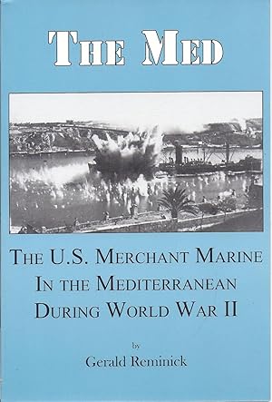 Seller image for The Med The U. S. Merchant Marine in the Mediterranean During World War II AS NEW kk mm for sale by Charles Lewis Best Booksellers