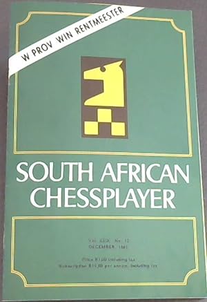 South African Chessplayer - Vol XXIX, No 12 - December 1981