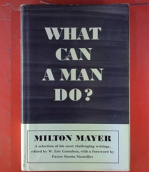 Bild des Verkufers fr What can a man do? A selection of his most challenging writings. zum Verkauf von biblion2
