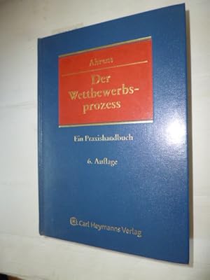 Seller image for Der Wettbewerbsprozess : ein Praxishandbuch for sale by Gebrauchtbcherlogistik  H.J. Lauterbach