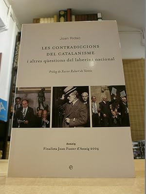 Seller image for LES CONTRADICCIONS DEL CATALANISME i altres qestions del laberint nacional. for sale by LLIBRERIA KEPOS-CANUDA