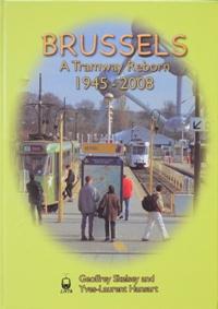 BRUSSELS : A TRAMWAY REBORN 1945-2008