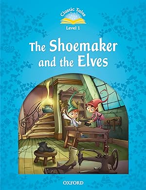 Imagen del vendedor de Classic Tales 1. The Shoemaker and the Elves. MP3 Pack 2nd E +mp3 pack a la venta por Imosver