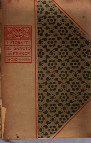 Seller image for I fioretti di S. Francesco - I fioretti di Sancto Francesco for sale by Laboratorio del libro