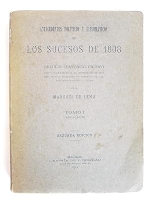 LOS SUCESOS DE 1808. Estudio histórico-crítico. Tomo I (1801-1803).