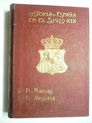 HISTORIA DE ESPAÑA EN EL SIGLO XIX. TOMO I.
