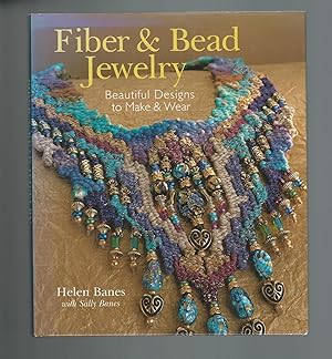 Fiber & Bead Jewelry :Beautiful Designs to Make & Wear