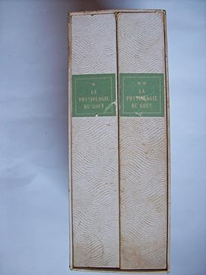 La physiologie du goût, ou méditations de gastronomie transcendante, ouvrage théorique, historiqu...