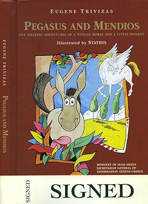 Seller image for Pegasus and Mendios; The Amazing Adventures of a Winged Horse and a Little Donkey [Signed] for sale by Little Stour Books PBFA Member