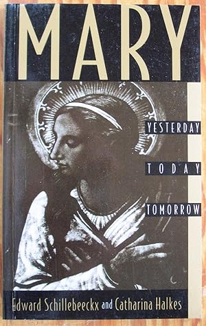Seller image for Mary. Yesterday, Today, Tomorrow for sale by Ken Jackson