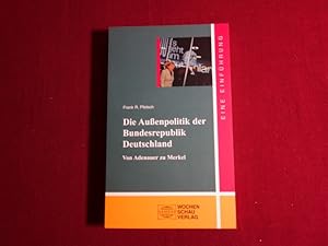 Bild des Verkufers fr DIE AUENPOLITIK DER BUNDESREPUBLIK DEUTSCHLAND. Von Adenauer zu Merkel zum Verkauf von INFINIBU KG