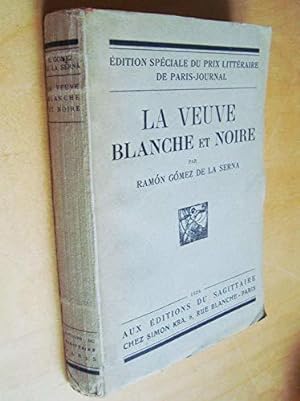 Seller image for La Veuve blanche et noire, par Ramn Gmez de La Serna. Traduction de Jean Casson. Prface de Valry Larbaud for sale by JLG_livres anciens et modernes