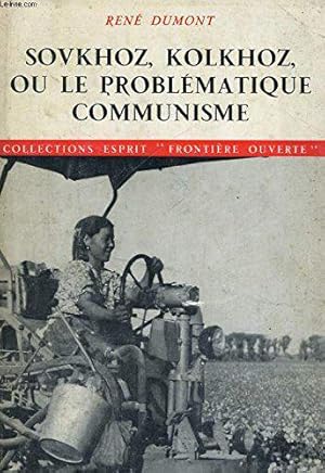Bild des Verkufers fr Sovkhoz, kolkhoz, ou le problmatique communisme zum Verkauf von JLG_livres anciens et modernes