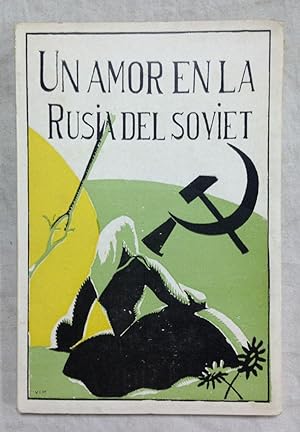 UN AMOR EN LA RUSIA DEL SOVIET. Dedicado y firmado por el autor