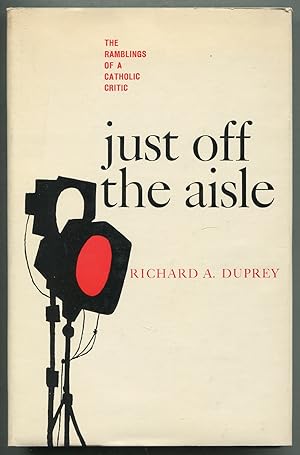 Imagen del vendedor de Just Off the Aisle: The Ramblings of a Catholic Critic a la venta por Between the Covers-Rare Books, Inc. ABAA