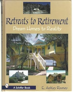 Retreats to Retirement: Dream Homes to Reality