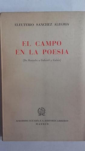 Imagen del vendedor de El campo en la poesa (De Hesiodo a Gabriel y Galn) a la venta por Librera Ofisierra