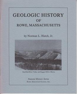 Seller image for Geologic History of Rowe, Massachusetts, Natural History Series Number One for sale by Monroe Bridge Books, MABA Member