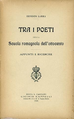 Tra i poeti della Scuola romagnola dell'ottocento. Appunti e ricerche