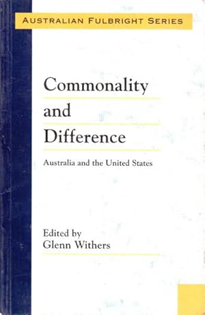 Seller image for Commonality and Difference: Australia and the United States; Australian Fulbright Series for sale by Goulds Book Arcade, Sydney