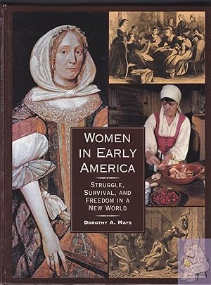 Bild des Verkufers fr Women in Early America: Struggle, Survival, and Freedom in a New World zum Verkauf von Riverhorse Books