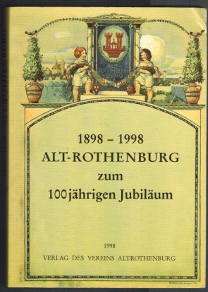 Seller image for 1898 - 1998 Alt-Rothenburg; Jahrbuch des Vereins Alt-Rothenburg zum hundertjhrigen Jubilum for sale by Elops e.V. Offene Hnde