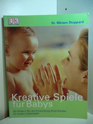 Seller image for Kreative Spiele fr Babys. So frdern Sie die Entwicklung Ihres Kindes im ersten Lebensjahr for sale by Antiquariat Weber
