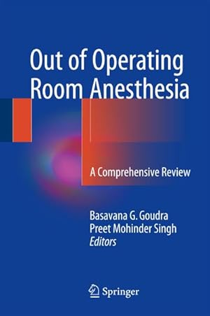 Bild des Verkufers fr Out of Operating Room Anesthesia : A Comprehensive Review zum Verkauf von AHA-BUCH GmbH