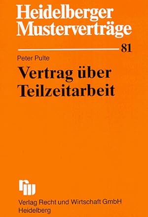 Imagen del vendedor de Heidelberger Mustervertrge, H.81, Teilzeitarbeit und geringfgige Beschftigung a la venta por Versandantiquariat Felix Mcke